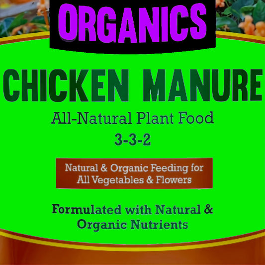 Organic Chicken Manure  - 100% All Natural Plant Food - NPK 3-3-2